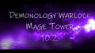 Demonology Warlock  Mage Tower  Dragonflight [upl. by Rehctaht]