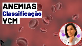 Anemias Hematologia Clínica VCM  Classificação parte 2  Biomedicina [upl. by Nancy]