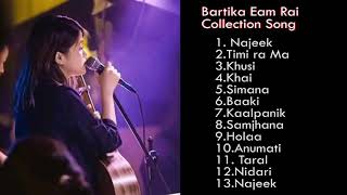 BARTIKA EAM RAI Of collection songs 2021 [upl. by Aihsemak]