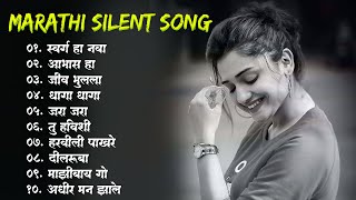 Silent Marathi Hits Songs 2022 💖 Marathi Top Songs 2021 💖 Romantic Love Songs  Marathi Jukebox [upl. by Ocirederf]