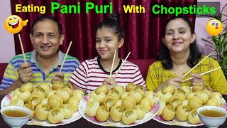 Eating Panipuri With Chopsticks🥢 Challenge।।पानीपुरी Challenge With Family😂🥰 [upl. by Possing325]