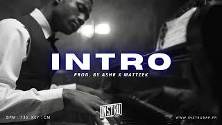 FREE INSTRUMENTAL PIANO VOIX 2023 quotINTROquot Instru Rap Melancolique By Ashr x Mattzek [upl. by Craven]