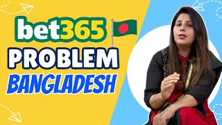 Bet365 Problems In Bangladesh [upl. by Fabio]