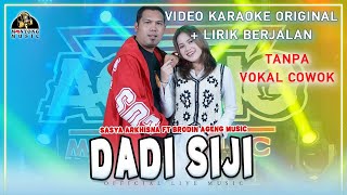 Karaoke Dadi Siji Tanpa Vokal Cowok  Sasya Arkhisna Ageng Music  Video Karaoke Original  Lirik [upl. by Ilrebma]