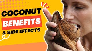 Coconut Benefits and Side Effects [upl. by Petra]