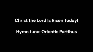 Hymn Christ the Lord Is Risen Today Orientis Partibus 5924 [upl. by Werra215]