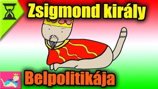 Luxemburgi Zsigmond Belpolitikája  Tökéletlen Történelem TT [upl. by Lamag]