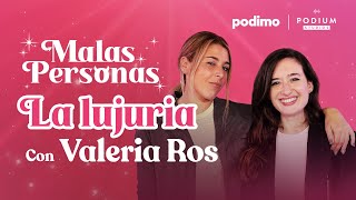 LA LUJURIA con Valeria Ros y Victoria Martín  MALAS PERSONAS 1x3 [upl. by Innavoj86]