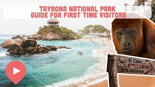 Tayrona National Park Guide for First Time Visitors [upl. by Johna]