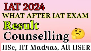 What after IAT exam  IISER counselling  IISER preference order IAT 2024 iat iiser iat2024 [upl. by Snashall329]