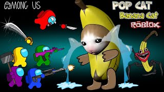 AMONG US vs BANANA CAT ROBLOX POP CAT  peanut among us animation [upl. by Petrina704]