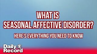 What is Seasonal Affective Disorder Everything you need to know on the condition [upl. by Aneed]