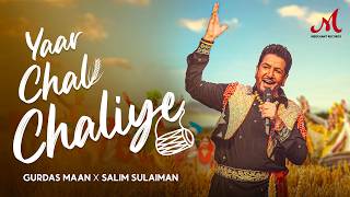 Yaar Chal Chaliye  Gurdas Maan  Salim Sulaiman  Baisakhi Special Song 2024  Merchant Records [upl. by Sayce474]