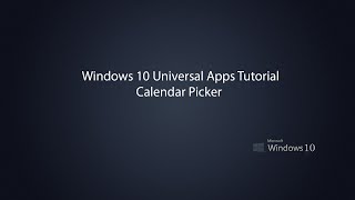 Windows 10 Universal Apps  Calendar Picker [upl. by Elagibba369]