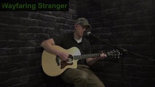 Wayfaring Stranger  Cover [upl. by Beauchamp]