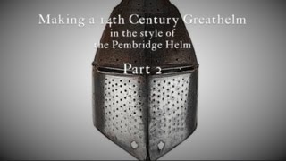 Making a 14th Century Greathelm Part 2 [upl. by Percy]