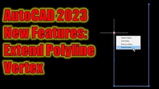 AutoCAD 2023 New Feature Extend Polyline Vertex [upl. by Shirleen892]