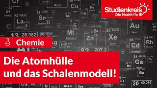 Die Atomhülle und das Schalenmodell  Chemie verstehen mit dem Studienkreis [upl. by Binette]