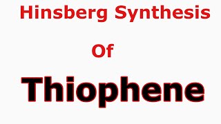 Hinsberg Synthesis of Thiophene  Hetrocyclic Compounds [upl. by Eire11]