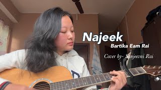 NAJEEKBARTIKA EAM RAI Cover song by Sanjeevni Rai [upl. by Harehs766]