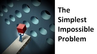 The Simplest Impossible Problem [upl. by Eseilana]