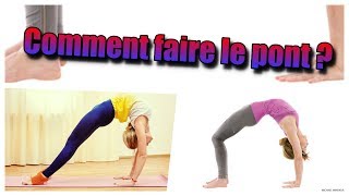 COMMENT FAIRE LE PONT  Pour les débutants [upl. by Bluma]