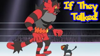 IF POKÉMON TALKED Litten Wants to Battle Incineroar [upl. by Hax]