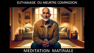 EUTHANASIE OU MEURTRE DE COMPASSION [upl. by Un]