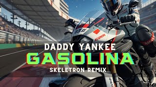 Daddy Yankee  Gasolina Skeletron Remix  Tribal Tech [upl. by Juliann]