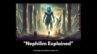 Nephilim Explained  The Nephilim Revealed [upl. by Walcott]