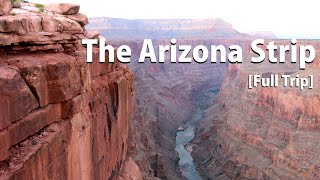 Arizona Strip Trip 2017  Full Trip [upl. by Weiner228]