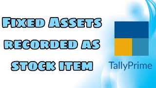 Fixed assets maintain as Stock items in tally prime  permanent stock items maintain in tally prime [upl. by Assenay]