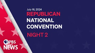 WATCH LIVE 2024 Republican National Convention  RNC Night 2  PBS News special coverage [upl. by Llertnov]