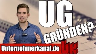 Die perfekte UG Gründung In 9 Schritten eine UG Haftungsbeschränkt gründen [upl. by Gniw432]