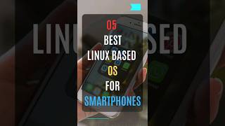 05 Best Linux Based OS for SMARTPHONES linux os smartphone ubuntutouch [upl. by Mariken174]