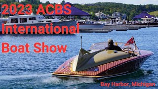 Largest Wooden Boat Show  2023 ACBS International Show [upl. by Elisa]