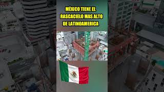 ✅✅México tiene el rascacielo mas alto de Latinoamerica  Torre Rise shorts [upl. by Enirolf]