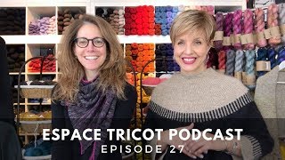 Espace Tricot Podcast  Episode 27 [upl. by Eloccin]