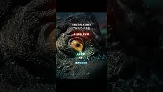 Dinosaurs That Are Pure Evil Good And Broken  Jurassic World Edit  shorts shortsfeed [upl. by Malinin]