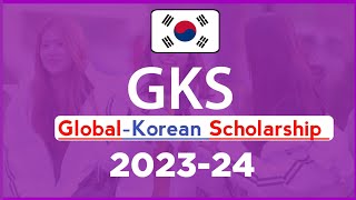 Study 100 FREE in South Korea by getting GKS Scholarship 2023 How to Apply [upl. by Noirod612]