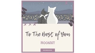 Moonbit 문빛  토닥여줘 To The Best of You Sub indo [upl. by Eicirtap]