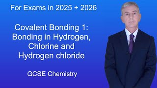 GCSE Chemistry Revision quotCovalent Bonding 1 Bonding in Hydrogen Chlorine and Hydrogen chloridequot [upl. by Oicnevuj]