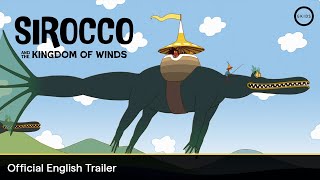 SIROCCO AND THE KINGDOM OF WINDS  Official English Trailer [upl. by Leftwich]