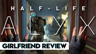 HalfLife Alyx  Girlfriend Review [upl. by Uht]