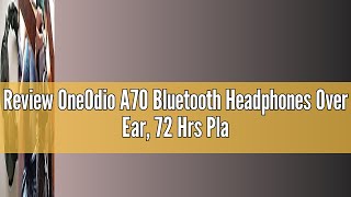 Review OneOdio A70 Bluetooth Headphones Over Ear 72 Hrs Playtime Monitor Level Stereo Sound Qualit [upl. by Niajneb]