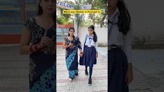 When you mom is Principal in your School 👩‍🏫 shorts ytshorts teacherlife sejalgabashorts [upl. by Aileon]