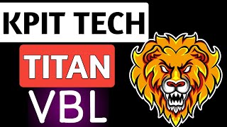 Kpit tech shareVbl shareTitan shareKpit tech latest updateVbl latest updateTitan latest update [upl. by Ansev]