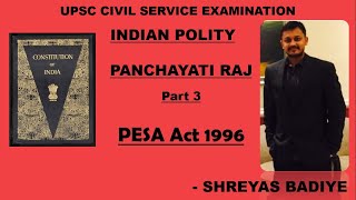 Indian Polity  Panchayati Raj  PESA Act 1996 [upl. by Ahsiad]