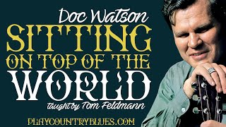 Sitting On Top of The World Doc Watson  taught by Tom Feldmann [upl. by Piegari]