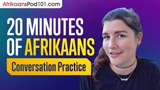 20 Minutes of Afrikaans Conversation Practice  Improve Speaking Skills [upl. by Gregrory]